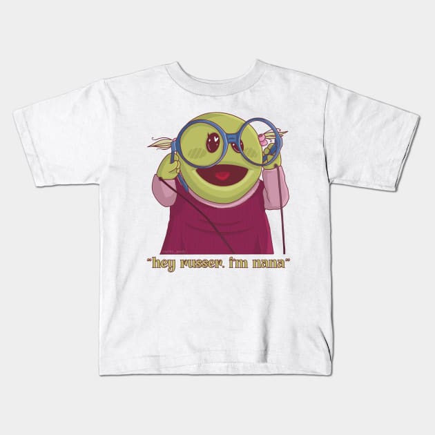 Nanalan hey russer I’m nana Kids T-Shirt by Artbygoody